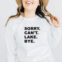 Load image into Gallery viewer, Sorry. Can't. Lake. Bye. - Unisex Crewneck