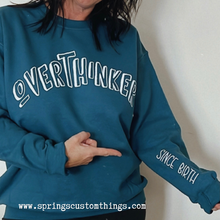 Load image into Gallery viewer, Overthinker~since birth - Unisex Crewneck Sweater