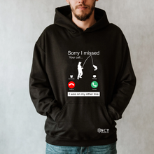 Load image into Gallery viewer, Sorry I Missed Your Call I Was On My Other Line - Unisex Hoodie
