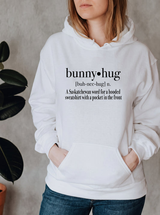 Bunnyhug...a Saskatchewan word...- Unisex Hoodie