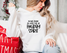Load image into Gallery viewer, I&#39;m not drunk I&#39;m just full of holiday spirit - Unisex Hoodie/Bunnyhug
