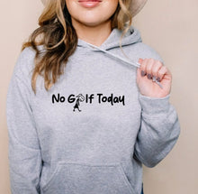 Load image into Gallery viewer, No Golf Today [stick girl] - Unisex Hoodie