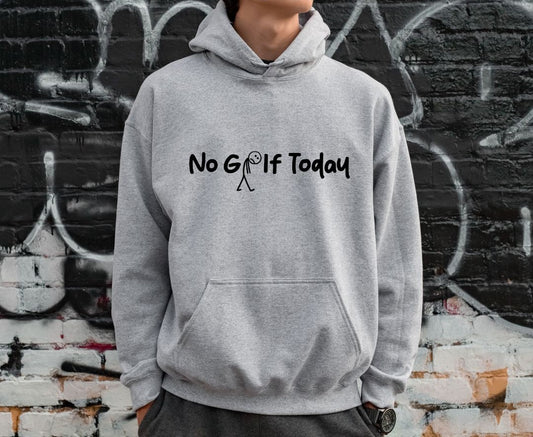 No Golf Today [stick boy] - Unisex Hoodie