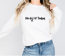 Load image into Gallery viewer, No Golf Today [stick girl] - Unisex Crewneck
