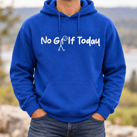 No Golf Today [stick boy] - Unisex Hoodie