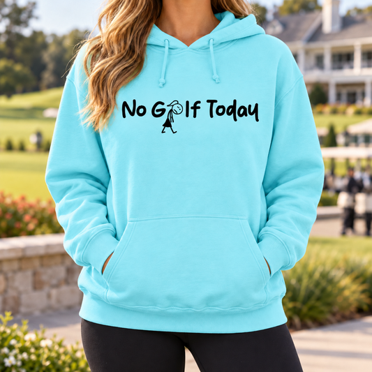 No Golf Today [stick girl] - Unisex Hoodie