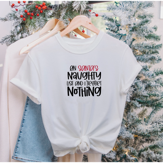 On Santa's Naughty List and I Regret Nothing - Unisex Tee