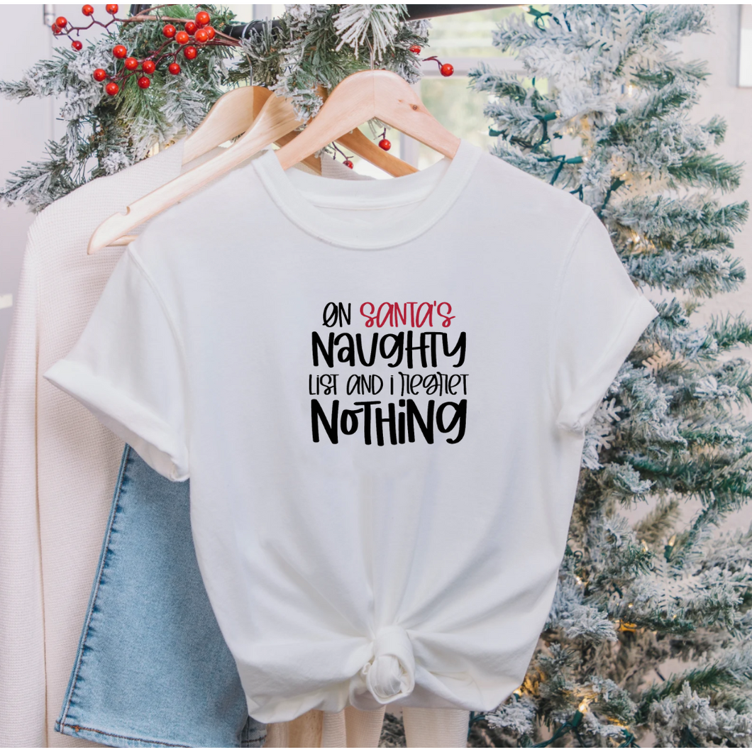 On Santa's Naughty List and I Regret Nothing - Unisex Tee