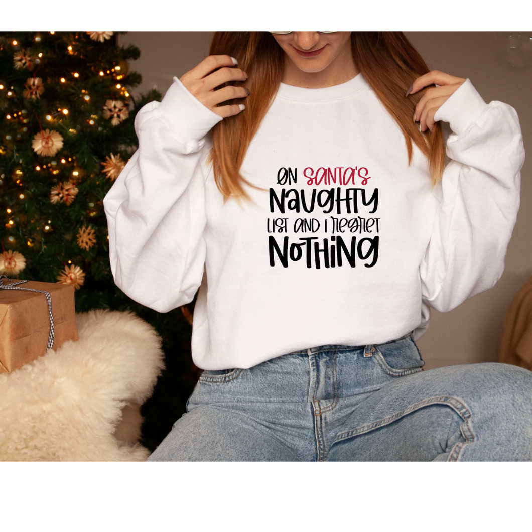 On Santa's Naughty List and I Regret Nothing- Unisex crewneck sweater
