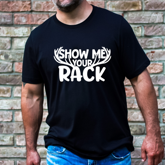 Show me Your Rack - Unisex Tee