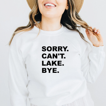 Load image into Gallery viewer, Sorry. Can&#39;t. Lake. Bye. - Unisex Crewneck
