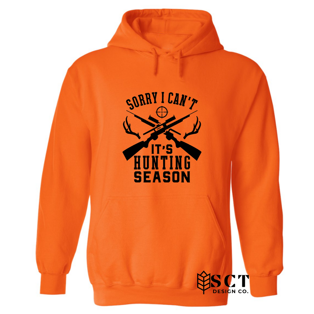 Sorry I can't it's hunting season - Unisex hoodie