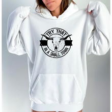 Load image into Gallery viewer, Try that in a small town - Unisex hoodie
