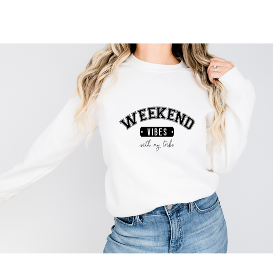 Weekend Vibes with my Tribe - Unisex Crewneck
