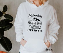 Load image into Gallery viewer, Adventure is out there lets find it - Unisex Hoodie

