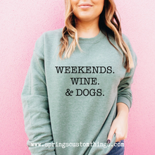 Load image into Gallery viewer, Weekends.Wine. &amp; Dogs. -  Unisex Crewneck Sweater
