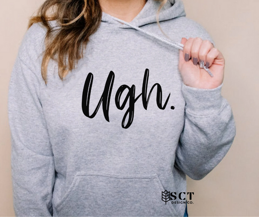 UGH ~ UNISEX HOODIE