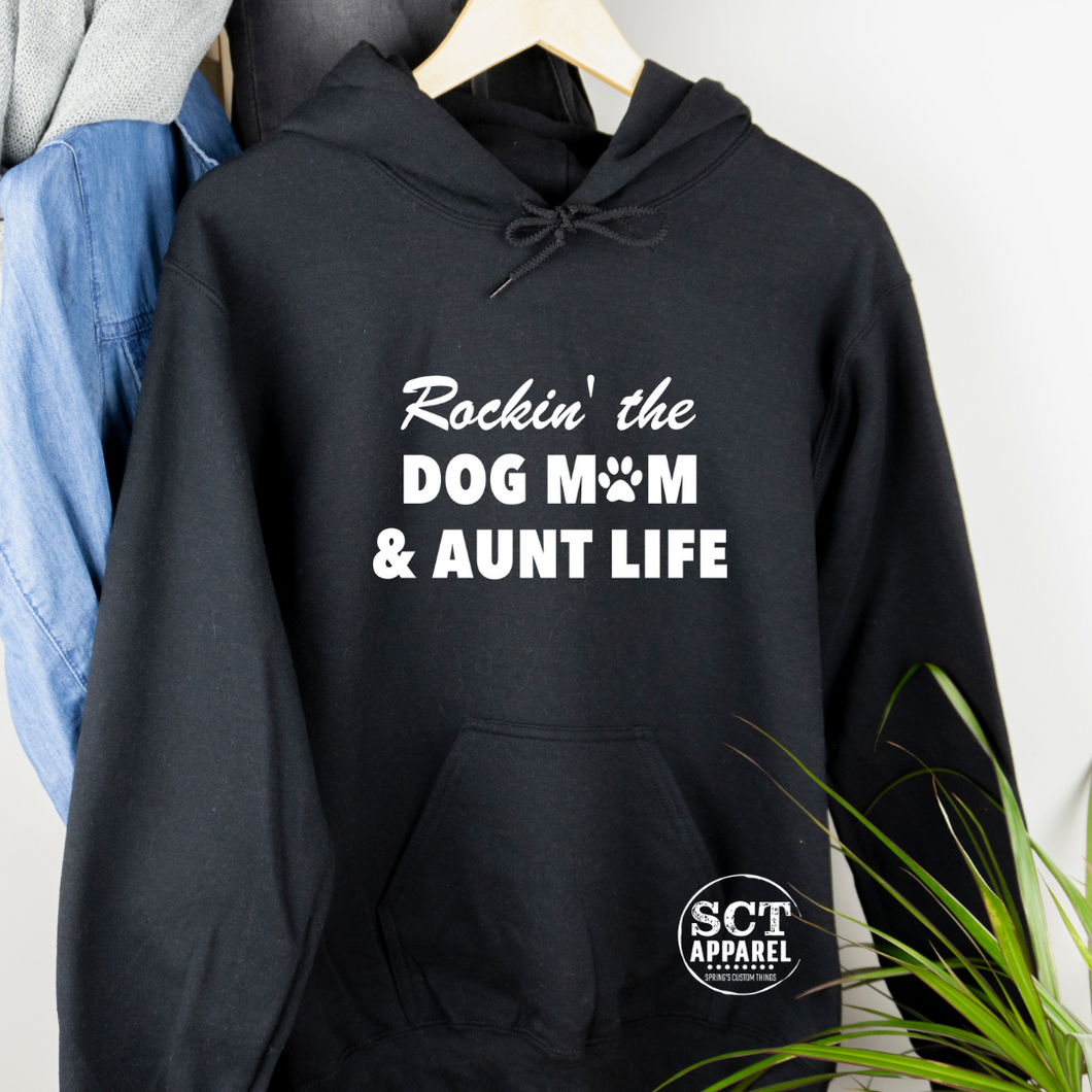 Rockin' the Dog Mom & Aunt Life - Unisex Hoodie/Bunnyhug