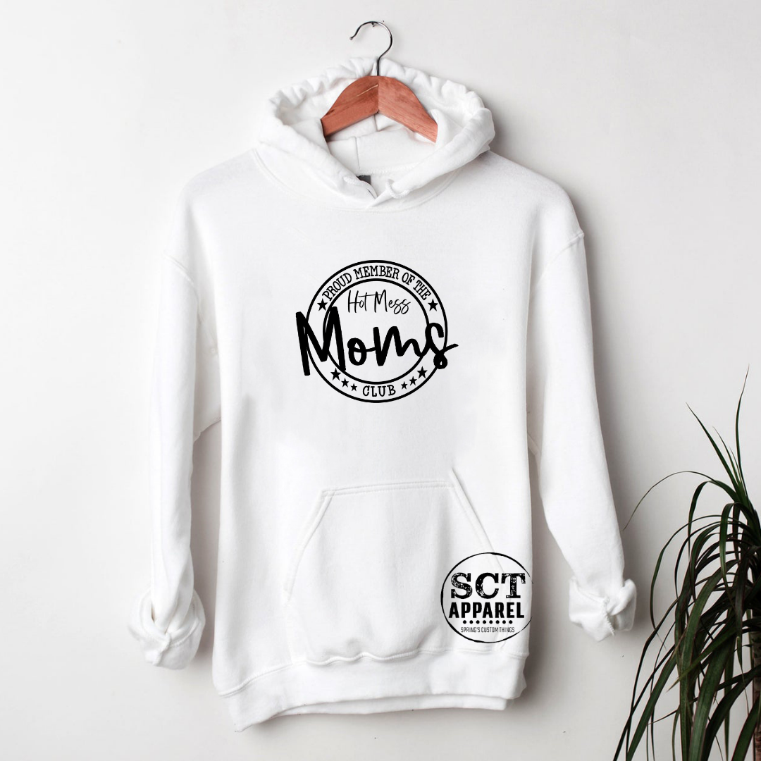 Proud Member of the Hot Mess Moms Club - Unisex Hoodie/Bunnyhug