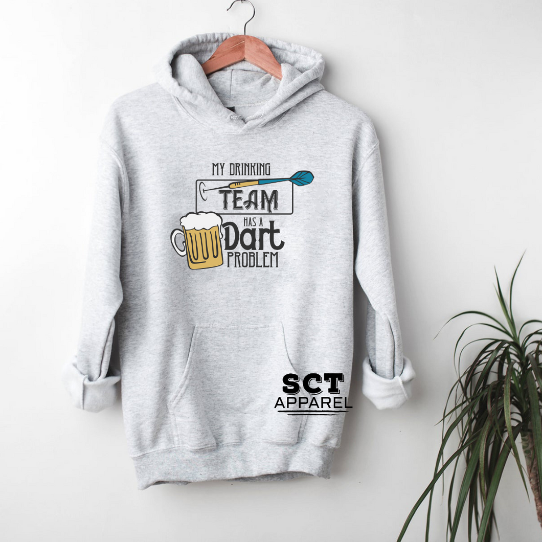 My Drinking Team has a Dart Problem - Unisex Hoodie/Bunnyhug