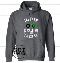 Load image into Gallery viewer, The farm is calling and I must go - Unisex hoodie
