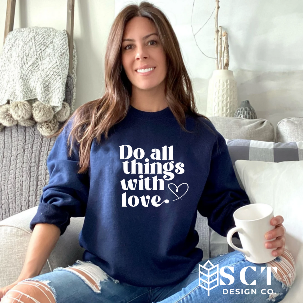 Do all things with love - Unisex Crewneck