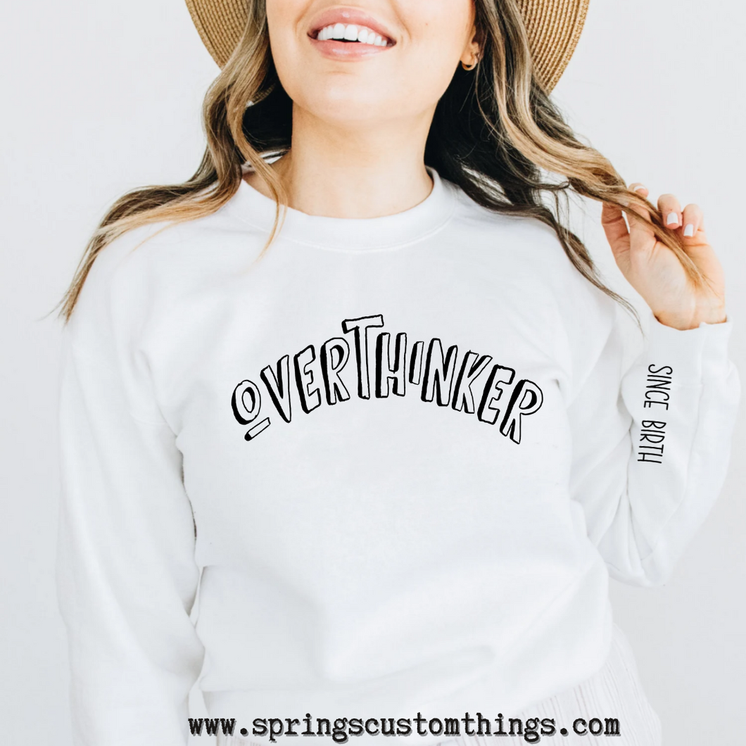 Overthinker~since birth - Unisex Crewneck Sweater