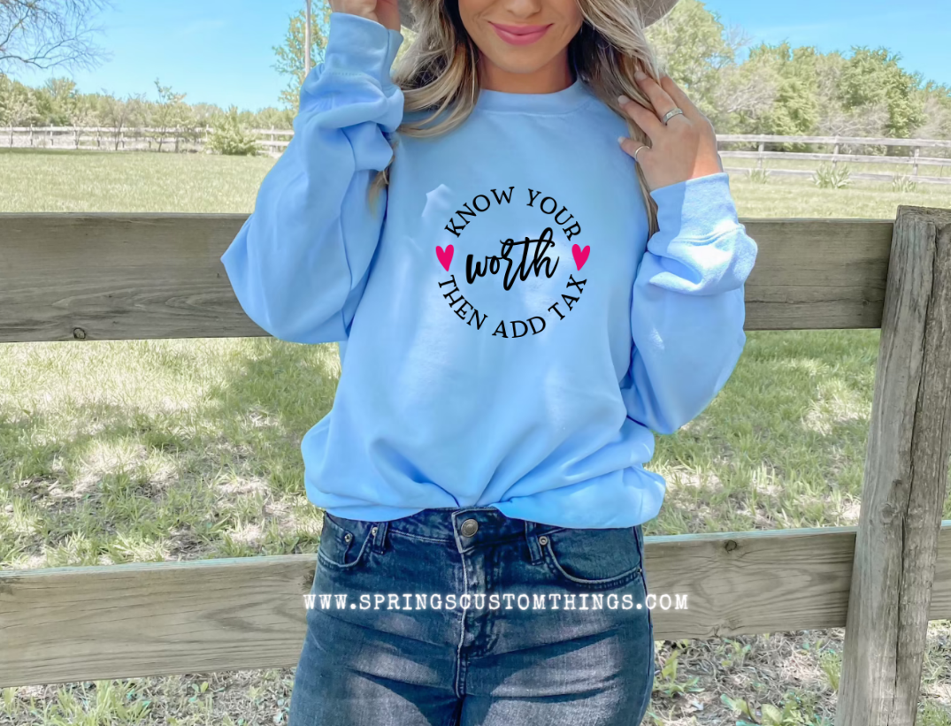 Know Your Worth Then Add Tax -  Unisex Crewneck Sweater