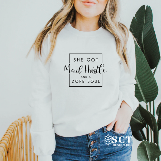 She's Got Mad Hustle & a Dope Soul - Unisex Crewneck Sweater