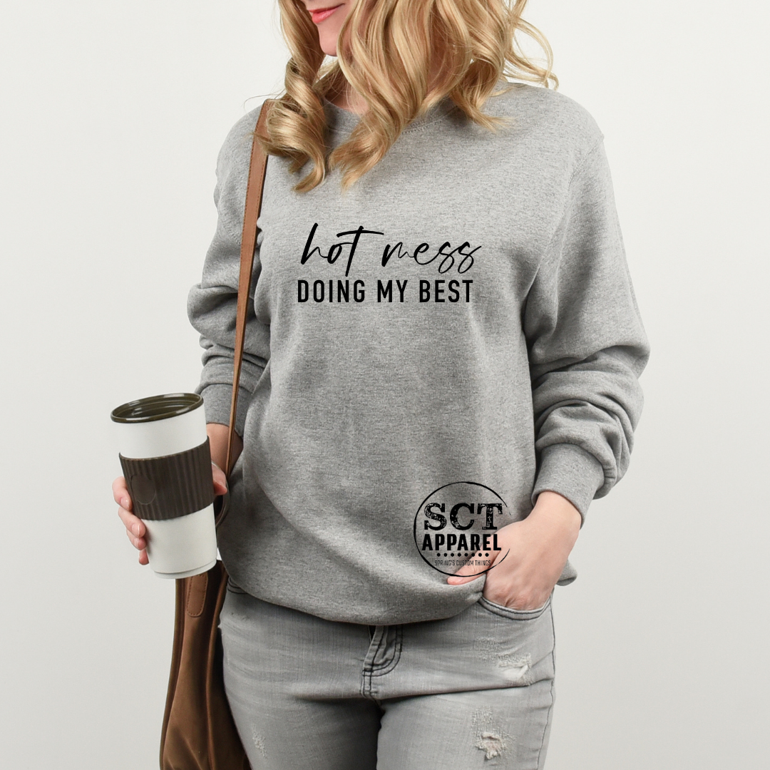 Hot Mess Doing My Best - Unisex Crewneck Sweater