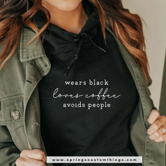 Wears black   loves coffee    avoids people - Unisex Hoodie/Bunnyhug