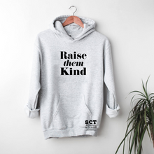 Load image into Gallery viewer, Raise Them Kind - Unisex Hoodie/Bunnyhug

