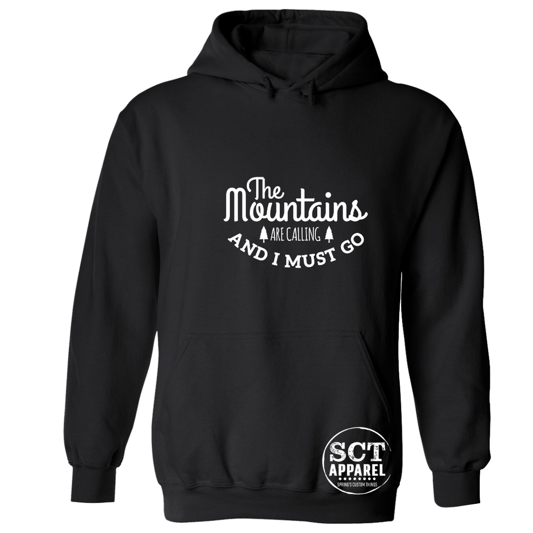 The Mountains Are Calling and I Must Go - Unisex Hoodie/Bunnyhug