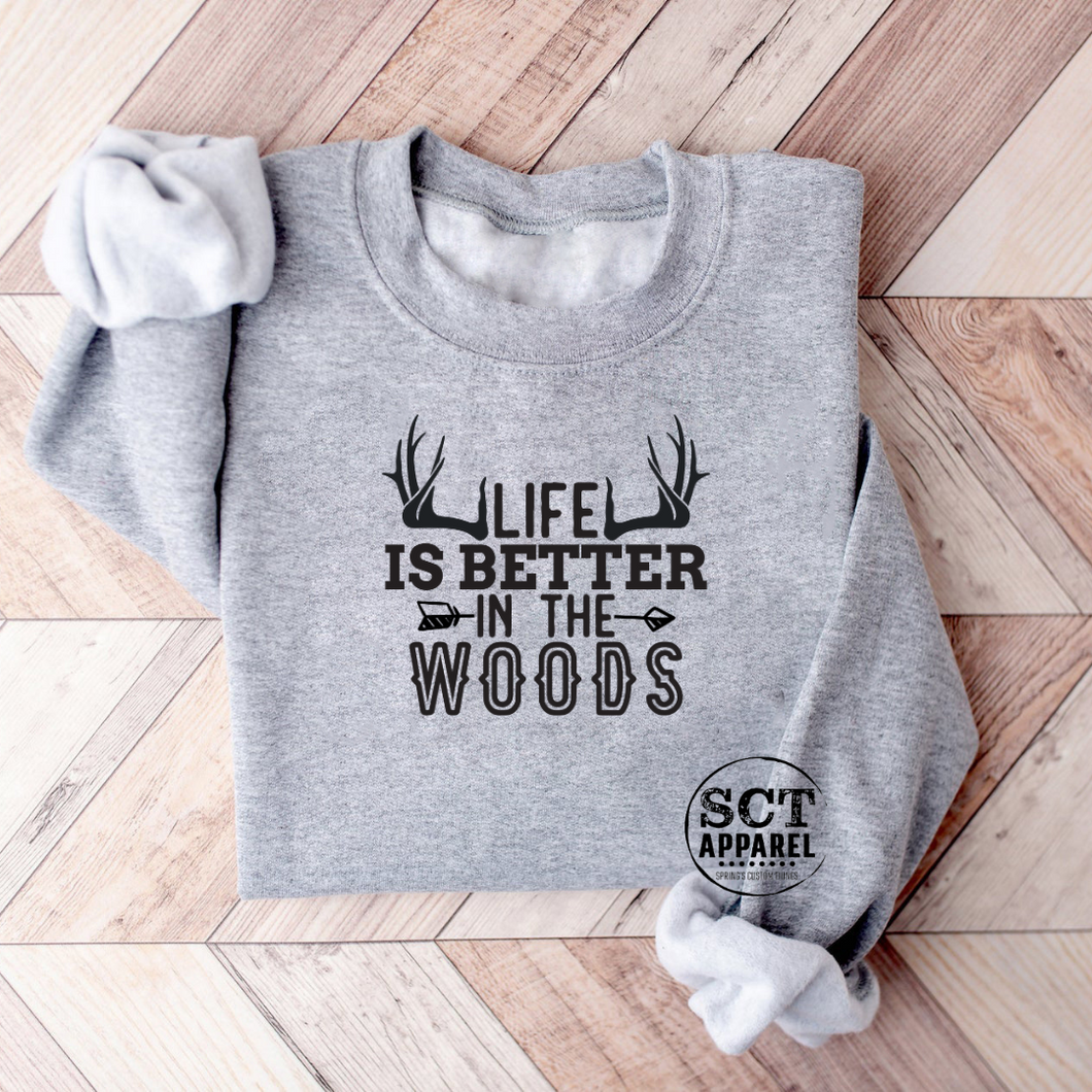 Life Is Better In The Woods- Unisex Crewneck Sweater