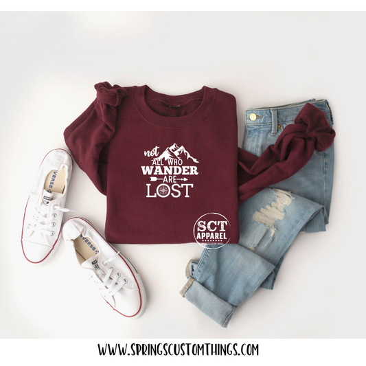 Not All Who Wander Are Lost - Unisex Crewneck Sweater