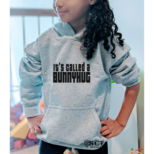 It's called a bunnyhug - Youth Hoodie