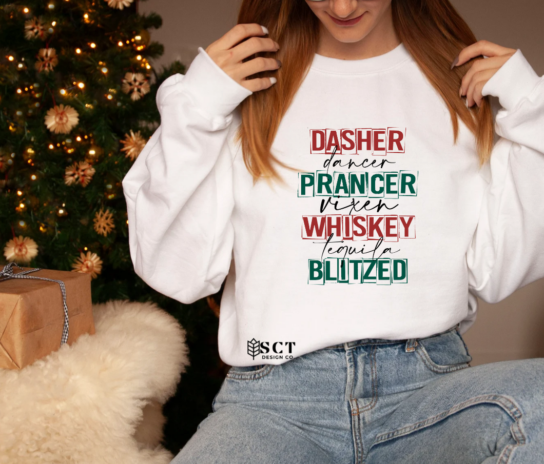 Dasher Dancer Prancer Vixen Whiskey Tequila Blitzed - Unisex Crewneck