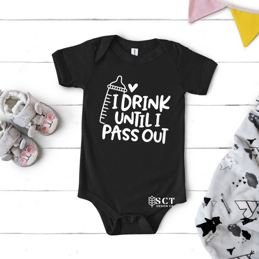 I drink until I pass out - Infant diaper shirt