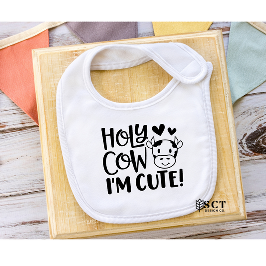 Holy Cow I'm Cute - Baby Bib