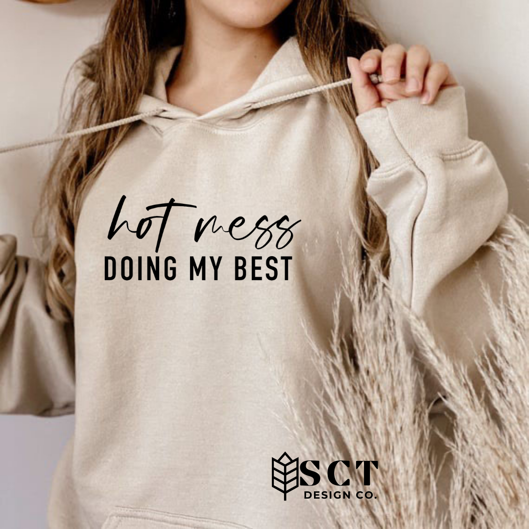 Hot Mess Doing My Best - Unisex Bunnyhug/Hoodie