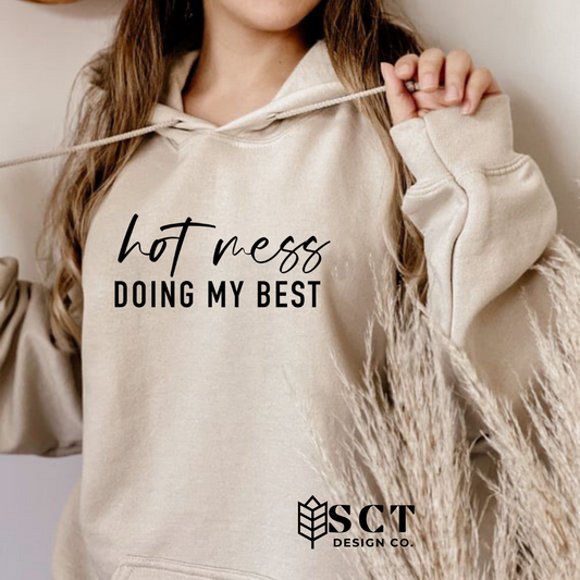 Hot Mess Doing My Best - Unisex Bunnyhug/Hoodie