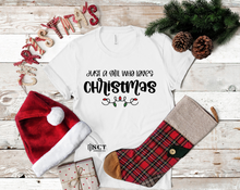 Load image into Gallery viewer, Just a Girl Who Loves Christmas - Unisex Tee
