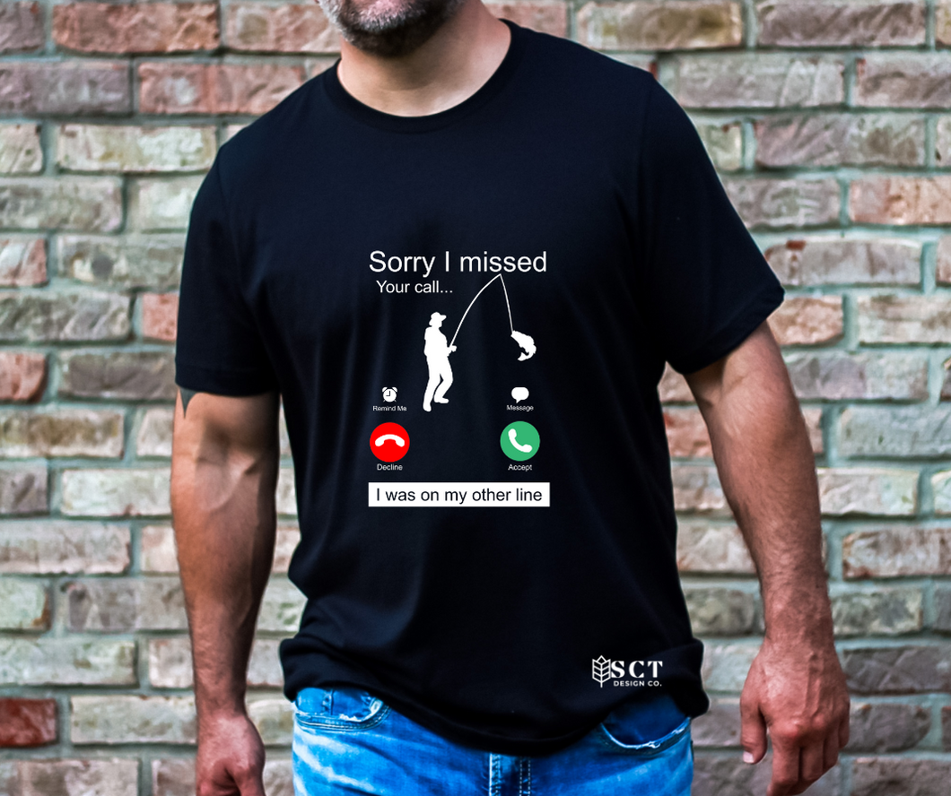 Sorry I Missed Your Call I Was On My Other Line  - Unisex Tee