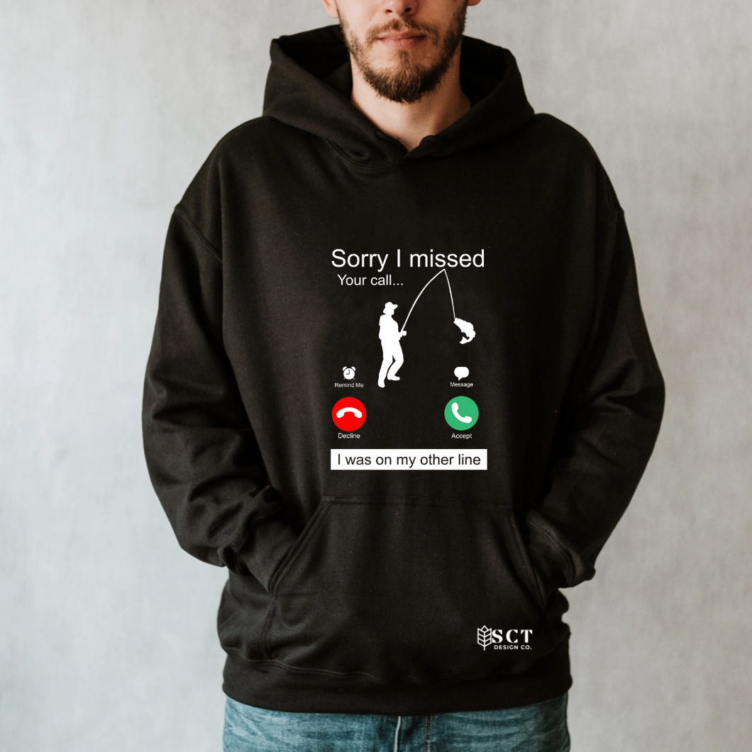 Sorry I Missed Your Call I Was On My Other Line - Unisex Hoodie