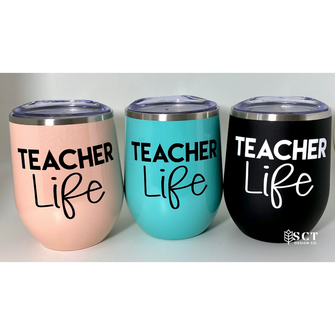 Teacher Life - Wine Tumbler