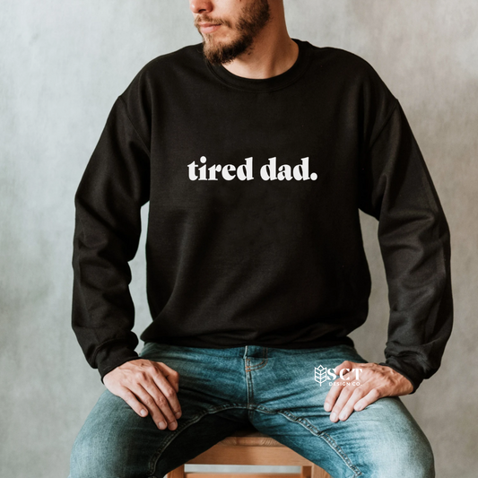 tired dad. - Unisex Crewneck
