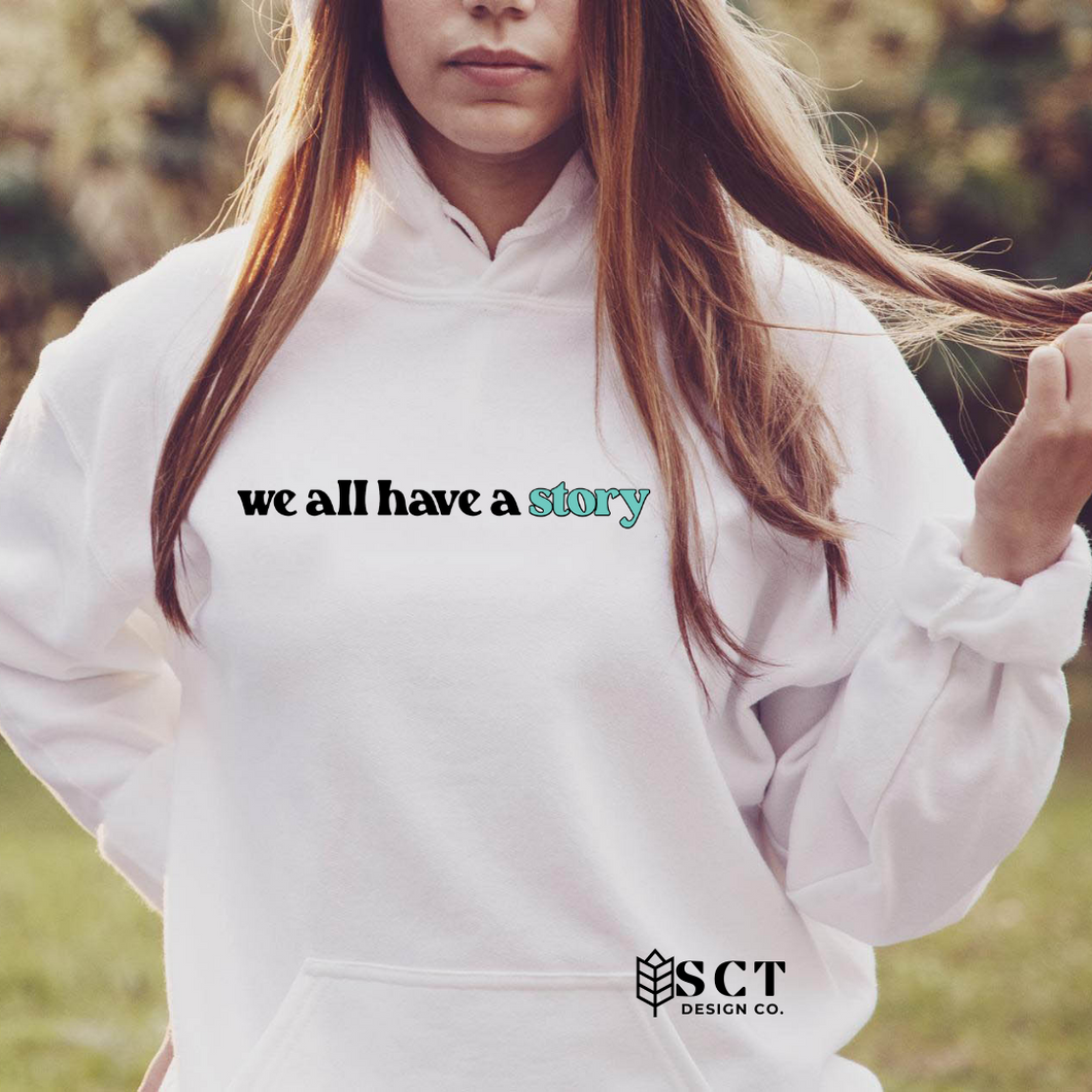 we all have a story - Unisex Hoodie