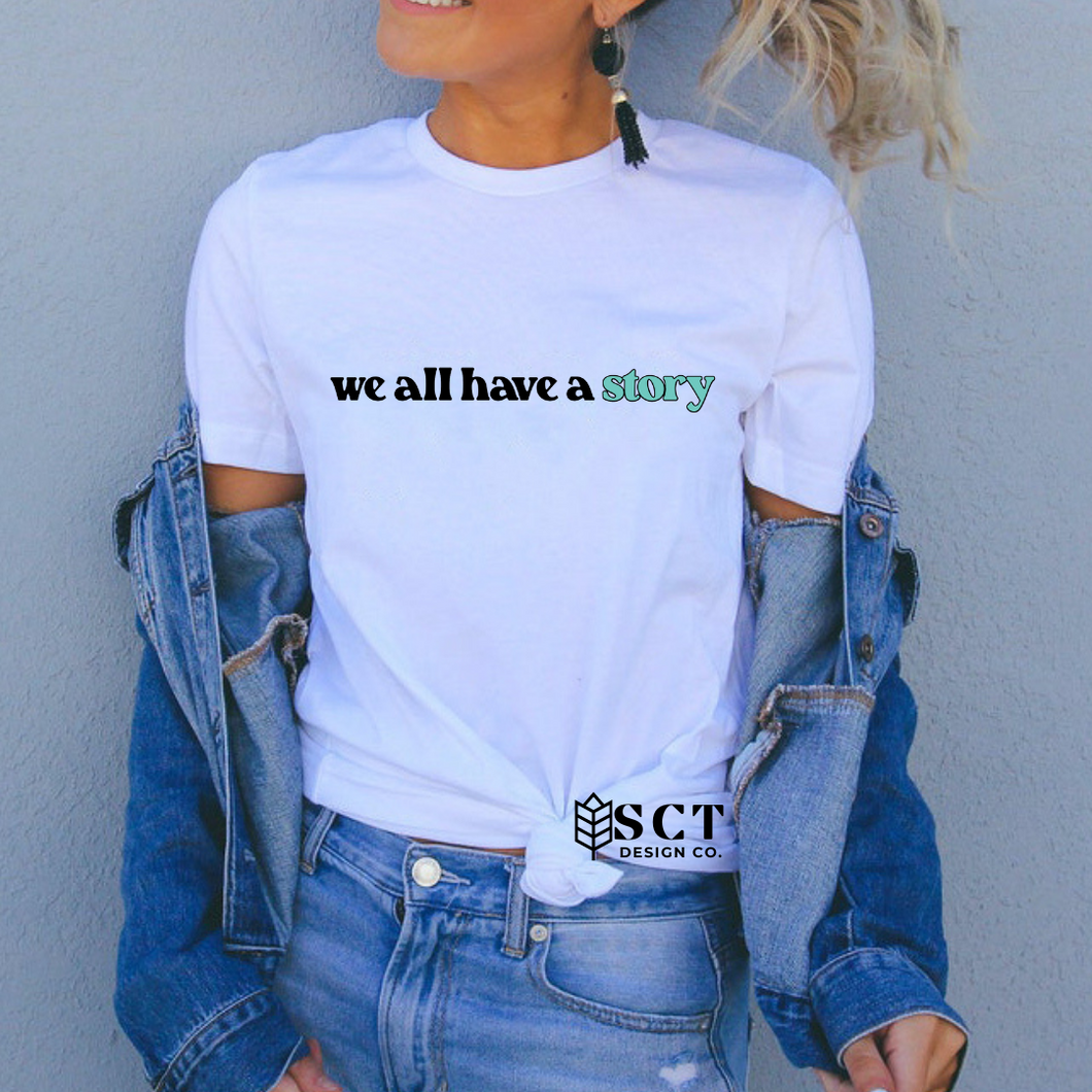 we all have a story - Unisex Tee